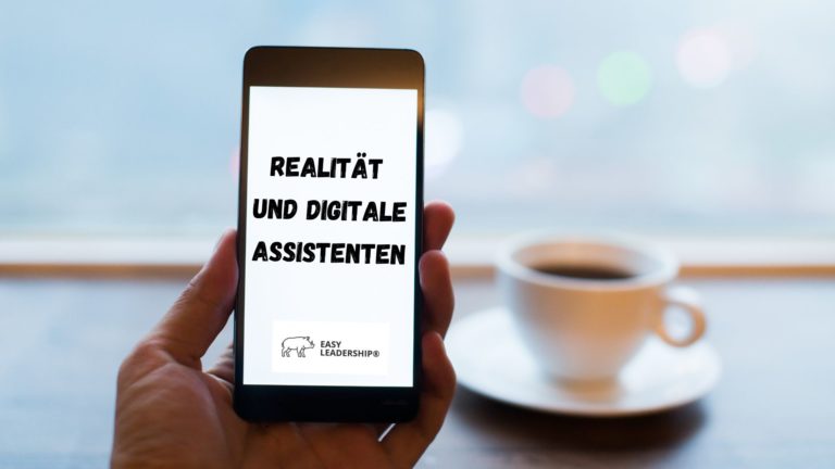 Realität und digitale Assistenten